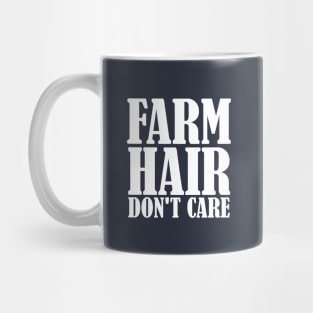 Farm Hair Don't Care Mug